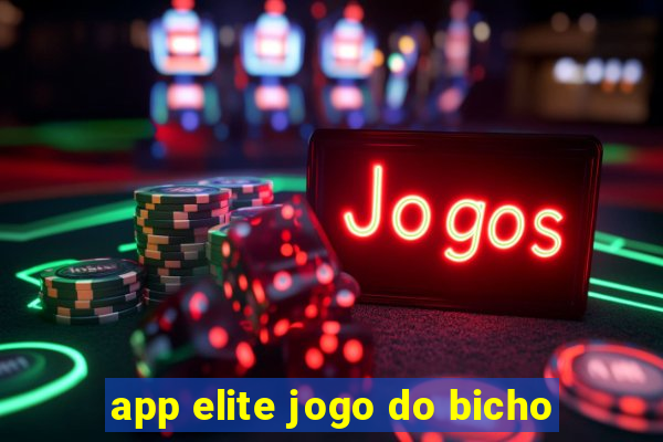 app elite jogo do bicho